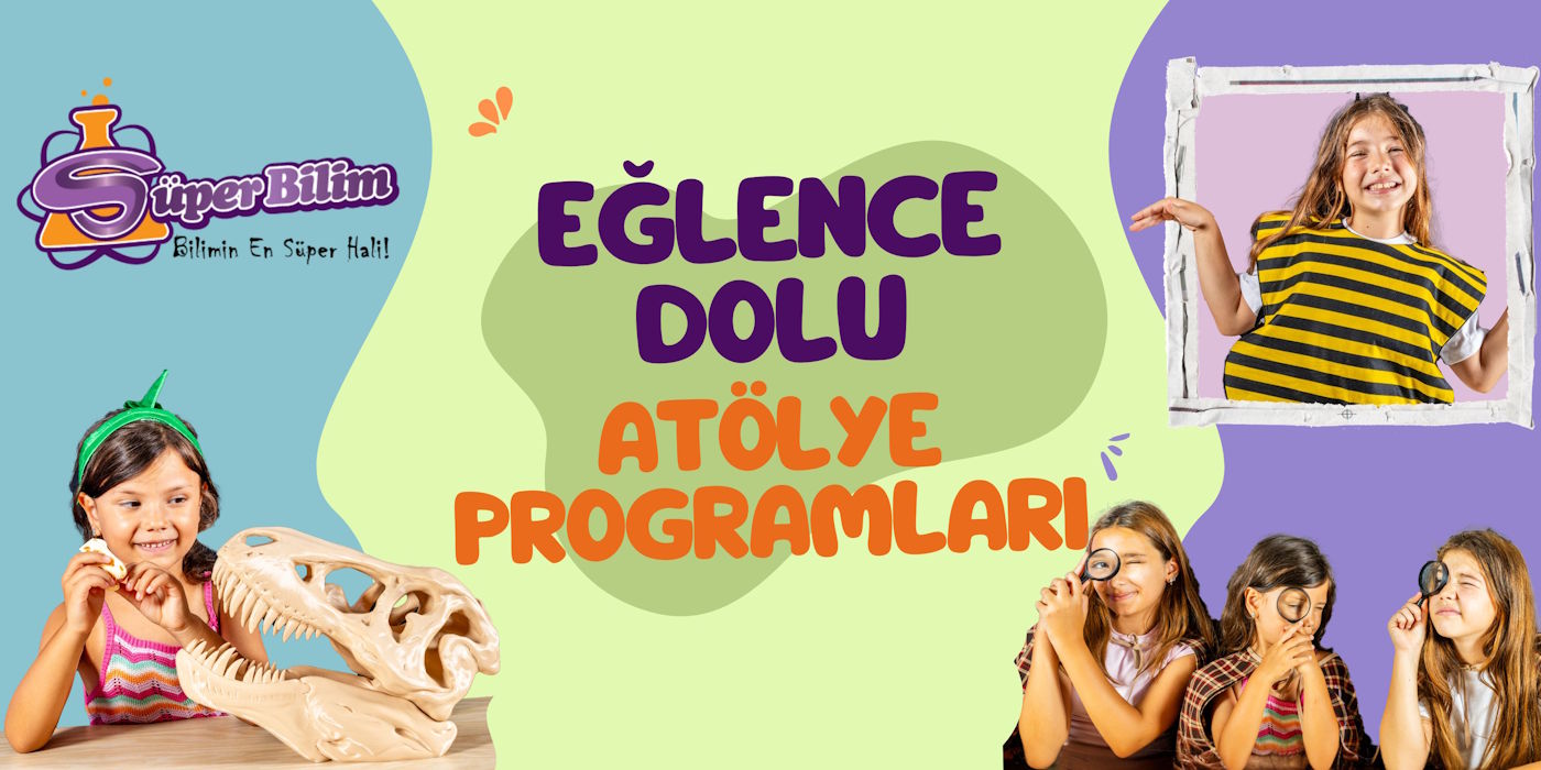 Süperbilim Atölye programları